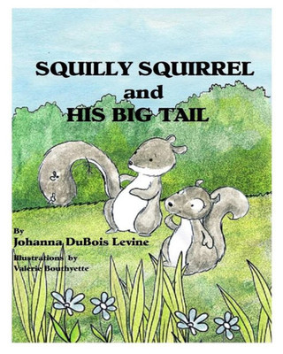 Squilly Squirrel And His Big Tail