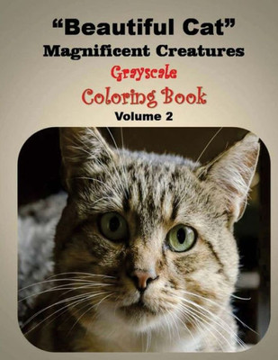 Beautiful Cat Magnificent Creature: Geay Scale Coloring Book (Cat Magnificent Creatures)