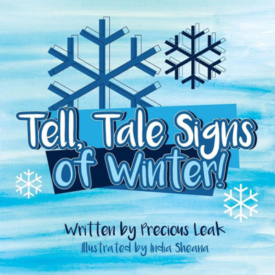 Tell, Tale Signs Of Winter!: The Gift Of Four Seasons