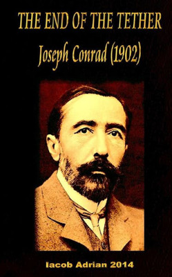 The End Of The Tether Joseph Conrad (1902)