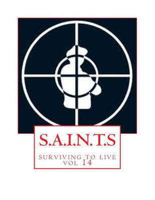 S.A.I.N.T.S: Surviving To Live (Volume 14)