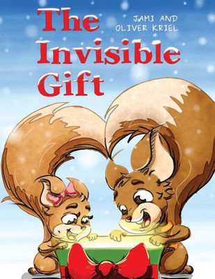 The Invisible Gift: A Christmas Tale