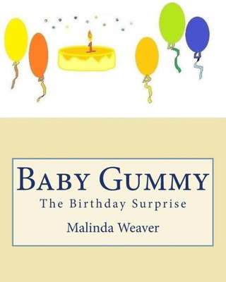 Baby Gummy: The Birthday Surprise