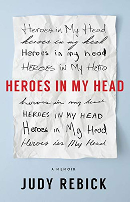 Heroes in my Head: A Memoir