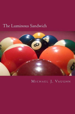 The Luminous Sandwich: A Novel