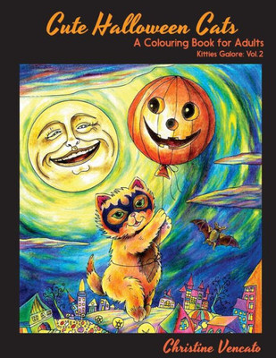 Cute Halloween Cats: A Cats And Kittens Colouring Book For Adults (Kitties Galore)
