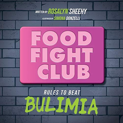 Food Fight Club: Rules to Beat Bulimia - Paperback