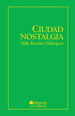 Ciudad Nostalgia (Spanish Edition)
