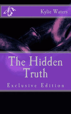 The Hidden Truth: Exclusive Edition (The Truth Series)