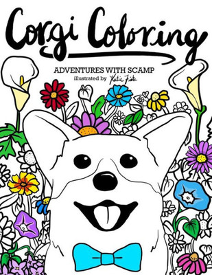 Corgi Coloring: Adventures With Scamp