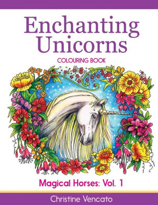 Enchanting Unicorns Colouring Book (Magical Horses)