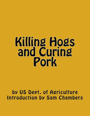 Killing Hogs And Curing Pork