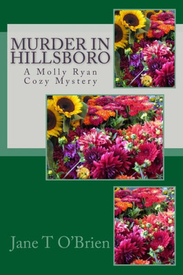 Murder In Hillsboro: A Molly Ryan Mystery (Molly Ryan Cozy Mysteries)
