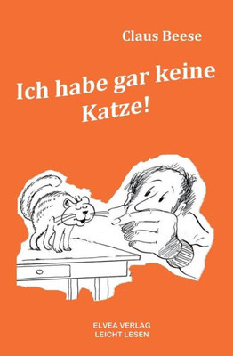 Ich Habe Gar Keine Katze (German Edition)