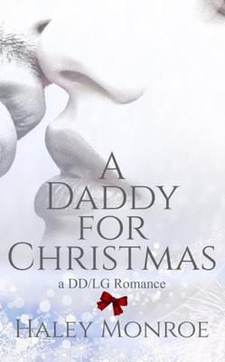 A Daddy For Christmas: A Dd/Lg Romance