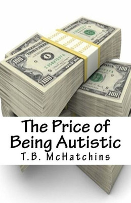 The Price Of Being Autistic