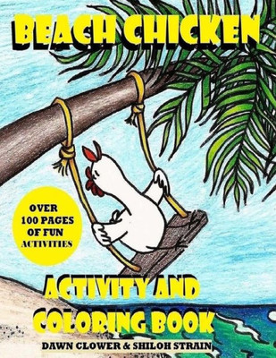 Beach Chicken Activity And Coloring Book