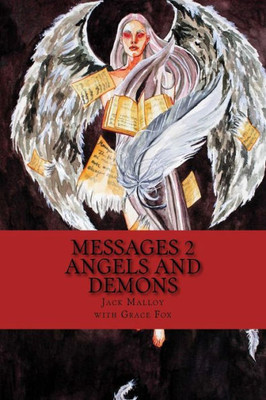 Messages 2: Angels And Demons (Messages By Jack Malloy)