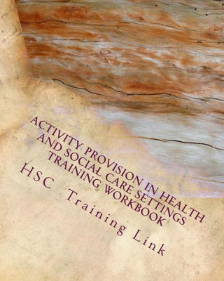 Activity Provision: Health And Social Care Training Workbook