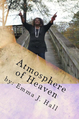 Atmosphere Of Heaven: Worship In Spirit & Truth