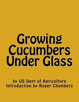 Growing Cucumbers Under Glass