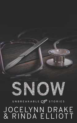 Unbreakable Stories: Snow (Unbreakable Bonds Short Story Collections)