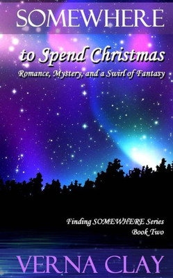 Somewhere To Spend Christmas (Finding Somewhere Series)