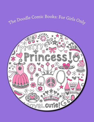 The Doodle Comic Books: For Girls Only (Activity Drawing & Coloring Books)