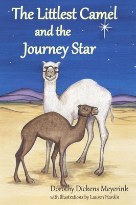 The Littlest Camel And The Journey Star