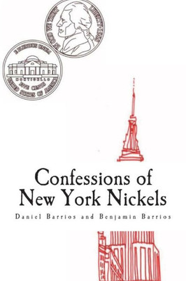 Confessions Of New York Nickels