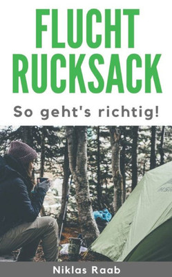 Fluchtrucksack: So Geht's Richtig! (German Edition)