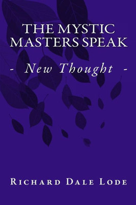 The Mystic Masters Speak: - New Thought -