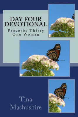 Day Four Devotional: Proverbs Thirty One Woman