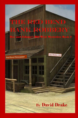 The Red Bend Bank Robbery (Doc And Johnny's Old West Mysteries)