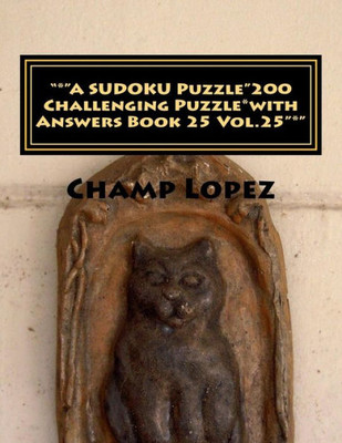 *A Sudoku Puzzle"200 Challenging Puzzle*With Answers Book 25 Vol.25"*": "*"A Sudoku Puzzle"200 Challenging Puzzle*With Answers Book 25 Vol.25"*"