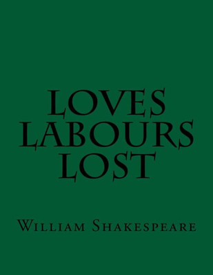 Loves Labours Lost