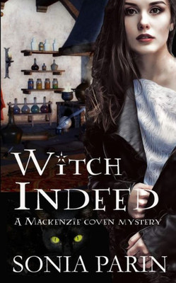 Witch Indeed (A Mackenzie Coven Mystery)
