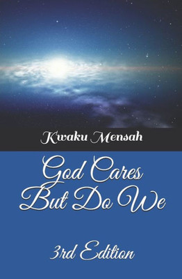 God Cares But Do We: 3Rd Edition