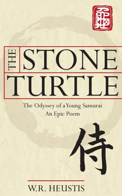The Stone Turtle: The Odyssey Of A Young Samurai