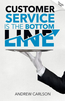 Customer Service Is The Bottom Line