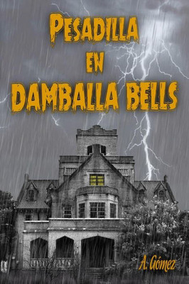 Pesadilla En Damballa Bells (Spanish Edition)