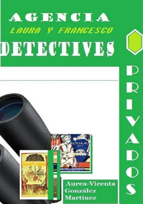 Agencia Laura Y Francesco, Detectives Privados (Spanish Edition)