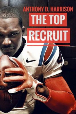 The Top Recruit: A Student-Athlete's Guide To Being Recruited