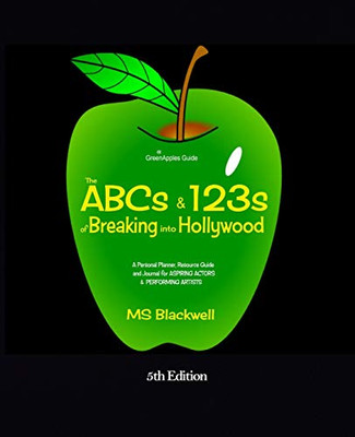 The ABCs & 123s of Breaking into Hollywood