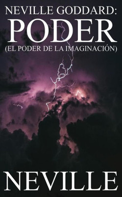 Neville Goddard: Poder (Neville Goddard (Espanol)) (Spanish Edition)