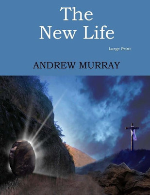 The New Life: Large Print