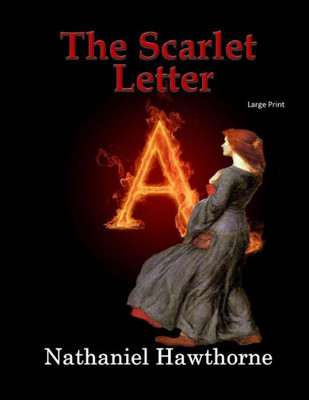 The Scarlet Letter: Large Print