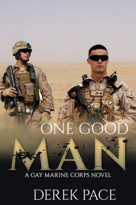 One Good Man: A Gay Marine Corps Novel