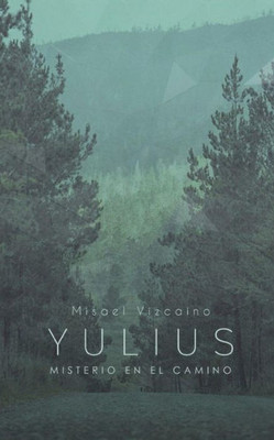 Yulius, Misterio En El Camino (Spanish Edition)