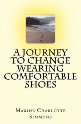 A Journey To Change Wearing Comfortable Shoes